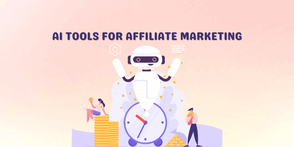 Affiliate marketing with ai tools